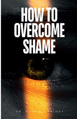 How to Overcome Shame B0DQBBMVQS Book Cover