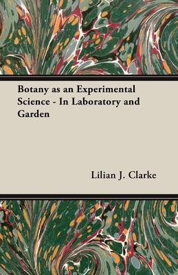 Botany as an Experimental Science - In Laborato... 1406754714 Book Cover
