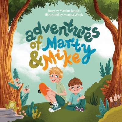 Adventures of Marty & Mike B0C1JCTCH2 Book Cover