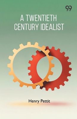 A Twentieth Century Idealist 9373409492 Book Cover