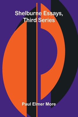 Shelburne Essays, Third Series 9309330651 Book Cover