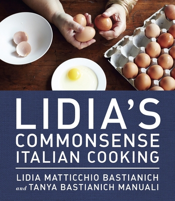 Lidia's Commonsense Italian Cooking: 150 Delici... 044901620X Book Cover