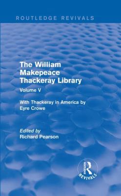 The William Makepeace Thackeray Library: Volume... 1138202878 Book Cover