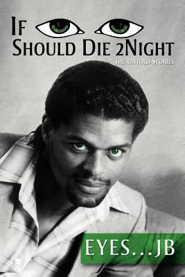 If I Should Die Tonight: The Untold Stories 1479716936 Book Cover