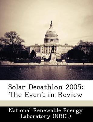 Solar Decathlon 2005: The Event in Review 1249119456 Book Cover