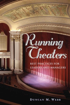 Running Theaters: Best Practices for Leaders an... 1581153937 Book Cover