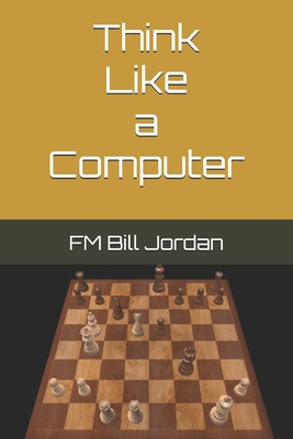 Think Like a Computer 1790980933 Book Cover