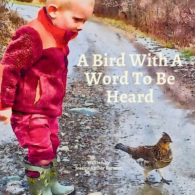 A Bird With A Word To Be Heard B0DBZGCSWG Book Cover