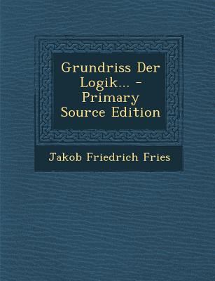 Grundriss Der Logik... [German] 1295491451 Book Cover