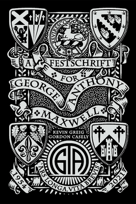 A Festschrift for George Anthony Maxwell 1960736078 Book Cover