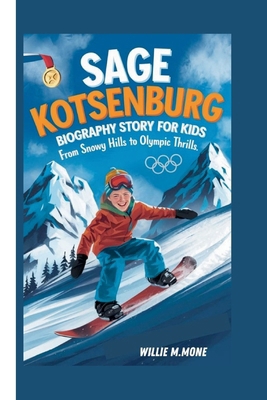 Sage Kotsenburg Biography Story for Kids: From ...            Book Cover