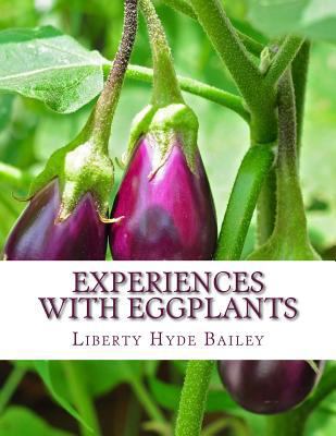 Experiences With Eggplants 1979454132 Book Cover