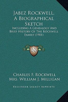 Jabez Rockwell, A Biographical Sketch: Includin... 1169226191 Book Cover