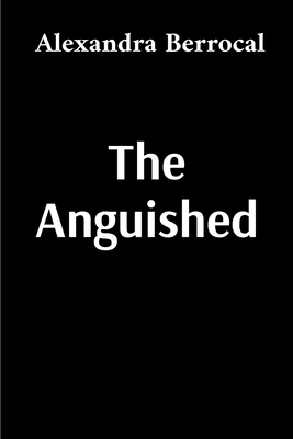 The Anguished B0GFSM8616 Book Cover
