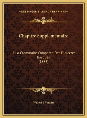 Chapitre Supplementaire: A La Grammaire Compare... [French] 1169484999 Book Cover