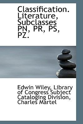 Classification. Literature, Subclasses PN, PR, ... 1110010745 Book Cover