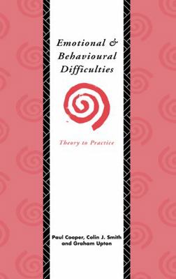 Emotional and Behavioural Difficulties: Theory ... 113813855X Book Cover