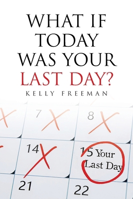 What If Today Was Your Last Day? B0DMZK798V Book Cover