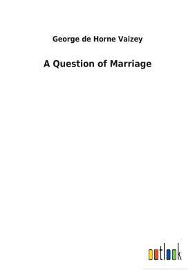 A Question of Marriage 373262191X Book Cover