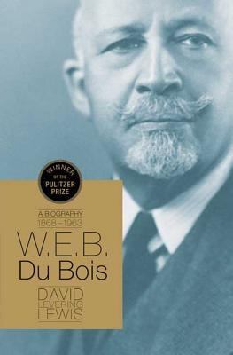 W.E.B. Du Bois: A Biography 1868-1963 0805088059 Book Cover