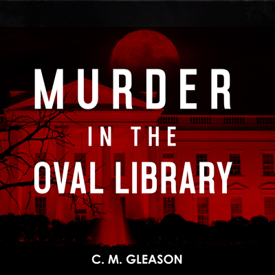 Murder in the Oval Library 1684416183 Book Cover