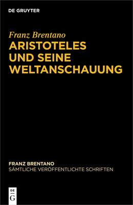 Aristoteles und seine Weltanschauung (German Ed... [German] 3110537044 Book Cover