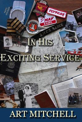 In His Exciting Service 1537720694 Book Cover