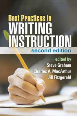 Best Practices in Writing Instruction, Second E... 1462510086 Book Cover