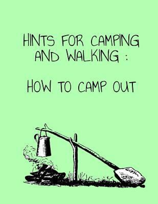 Hints for Camping and Walking: How to Camp Out 1720751625 Book Cover