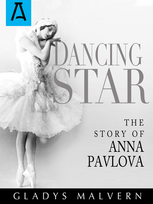 Dancing Star: The Story of Anna Pavlova 1504030257 Book Cover