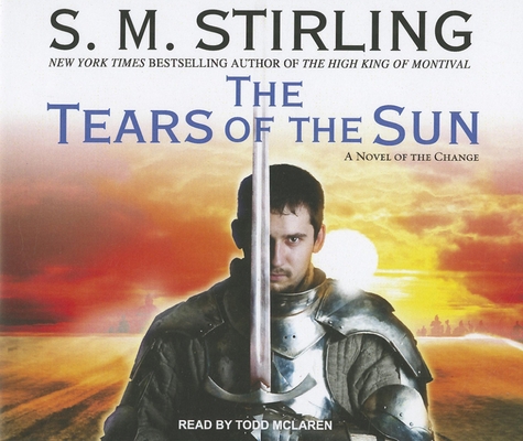 The Tears of the Sun: A Novel of the Change 1400114519 Book Cover