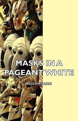 Masks in a Pageant 1406734152 Book Cover