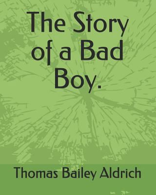 The Story of a Bad Boy. 1794103627 Book Cover
