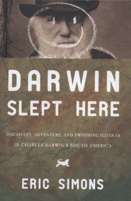 Darwin Slept Here: Discovery, Adventure and Swi... 0715638483 Book Cover