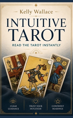 Intuitive Tarot: Read The Tarot Instantly 1983756040 Book Cover