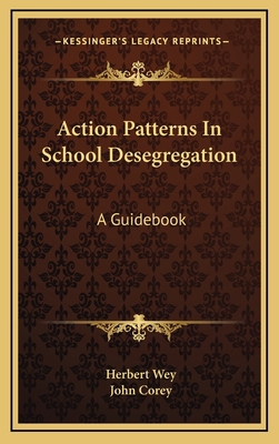 Action Patterns In School Desegregation: A Guid... 1166132579 Book Cover