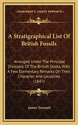 A Stratigraphical List of British Fossils: Arra... 1164701460 Book Cover