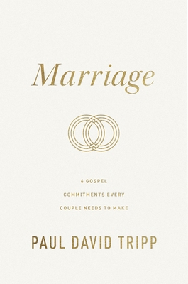 Marriage: 6 Gospel Commitments Every Couple Nee... 1433573105 Book Cover