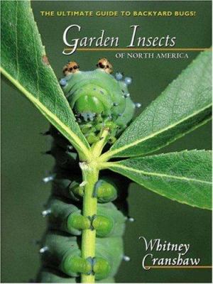 Garden Insects of North America: The Ultimate G... 0691095604 Book Cover