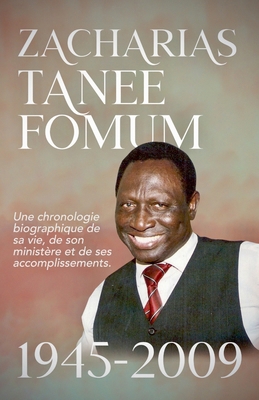 Zacharias Tanee Fomum: 1945-2009 B0DYKZCLG4 Book Cover