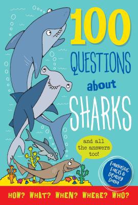 100 Questions about Sharks 1441331077 Book Cover