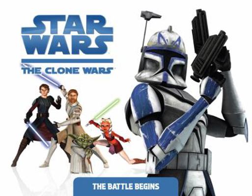 The Battle Begins (Star Wars: The Clone Wars) B001OI31N0 Book Cover