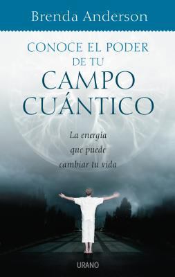 Conoce el Poder de Tu Campo Cuantico: Aprende A... [Spanish] 8479536551 Book Cover