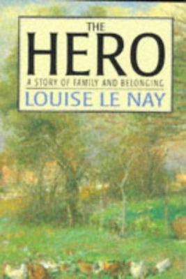 The Hero: A Story of Family and Belonging 1864481579 Book Cover