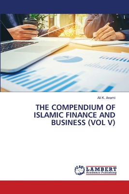 The Compendium of Islamic Finance and Business ... 6208116082 Book Cover