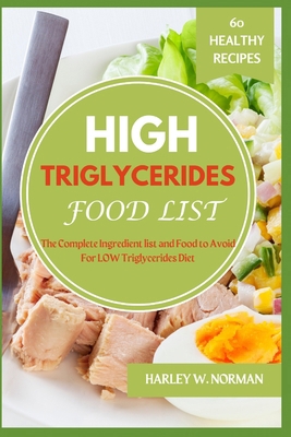 High Triglycerides Food List: The Complete Ingr...            Book Cover