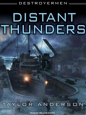 Destroyermen: Distant Thunders 1400115027 Book Cover