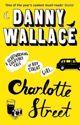 Charlotte Street: The laugh out loud romantic c... 009191907X Book Cover