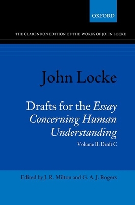 John Locke: Drafts for the Essay Concerning Hum... 0198717210 Book Cover