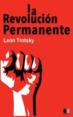 La Revolución Permanente [Spanish] 1536998508 Book Cover